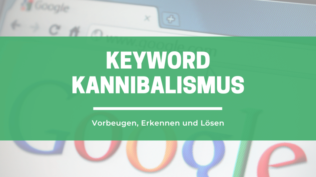keyword kannibalisierung erkennen